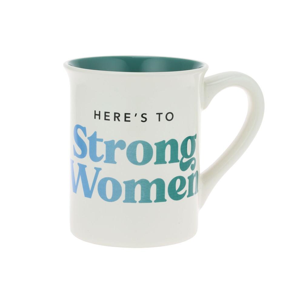 Our Name Is Mud, Strong Women Mug 16oz